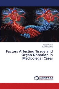 bokomslag Factors Affecting Tissue and Organ Donation in Medicolegal Cases