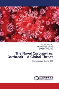 bokomslag The Novel Coronavirus Outbreak - A Global Threat