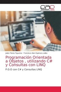 bokomslag Programacin Orientada a Objetos, utilizando C# y Consultas con LINQ