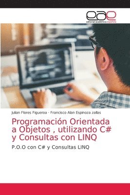 bokomslag Programacin Orientada a Objetos, utilizando C# y Consultas con LINQ