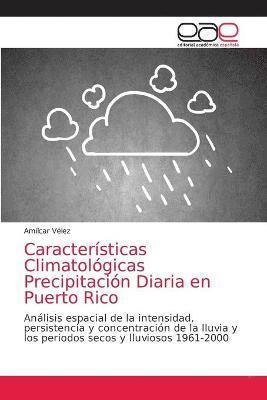 Amílcar Vélez - Características Climatológicas Precipitación Diaria en Puerto Rico, Häftad