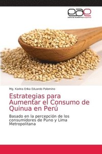 bokomslag Estrategias para Aumentar el Consumo de Quinua en Per