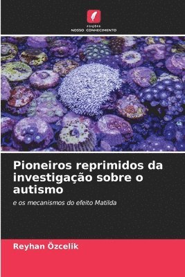 Pioneiros reprimidos da investigação sobre o autismo
