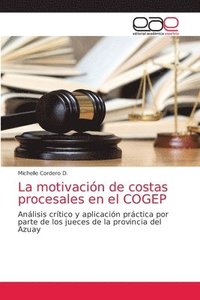 bokomslag La motivacin de costas procesales en el COGEP