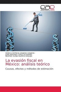 bokomslag La evasion fiscal en Mexico