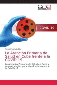 bokomslag La Atencin Primaria de Salud en Cuba frente a la COVID-19