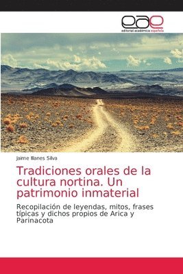 Tradiciones orales de la cultura nortina. Un patrimonio inmaterial 1