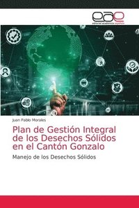 bokomslag Plan de Gestin Integral de los Desechos Slidos en el Cantn Gonzalo