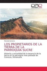 bokomslag Los Propietarios de la Tierra de la Parroquia Sucre