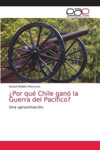 bokomslag ?Por que Chile gano la Guerra del Pacifico?