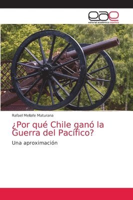 Rafael Mellafe Maturana - ¿Por qué Chile ganó la Guerra del Pacífico?, Häftad