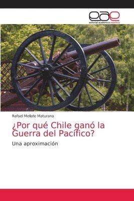 ?Por que Chile gano la Guerra del Pacifico? 1