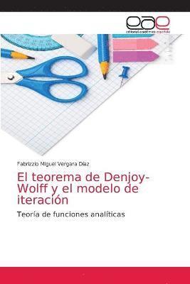 bokomslag El teorema de Denjoy-Wolff y el modelo de iteracin