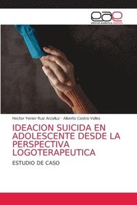 bokomslag Ideacion Suicida En Adolescente Desde La Perspectiva Logoterapeutica