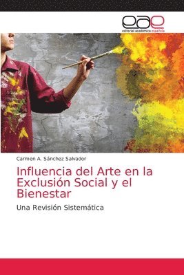 bokomslag Influencia del Arte en la Exclusin Social y el Bienestar