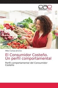bokomslag El Consumidor Costeno. Un perfil comportamental