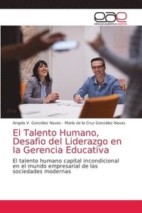 bokomslag El Talento Humano, Desafio del Liderazgo en la Gerencia Educativa