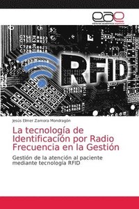 bokomslag La tecnologa de Identificacin por Radio Frecuencia en la Gestin