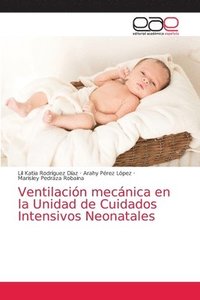 bokomslag Ventilacin mecnica en la Unidad de Cuidados Intensivos Neonatales
