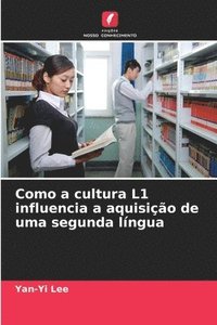 bokomslag Como a cultura L1 influencia a aquisição de uma segunda língua