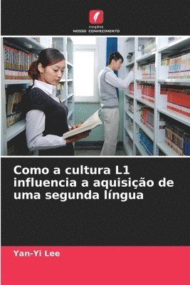 bokomslag Como a cultura L1 influencia a aquisição de uma segunda língua