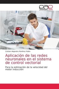 bokomslag Aplicacion de las redes neuronales en el sistema de control vectorial