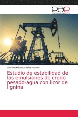 Estudio de estabilidad de las emulsiones de crudo pesado-agua con licor de lignina 1