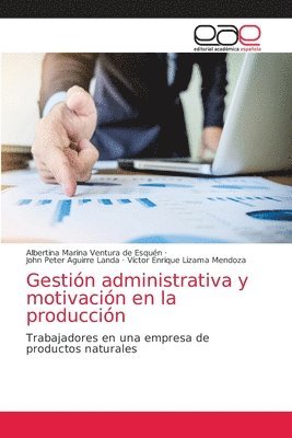 bokomslag Gestin administrativa y motivacin en la produccin