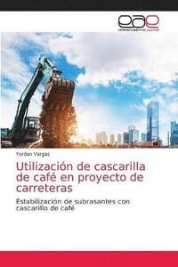 bokomslag Utilizacin de cascarilla de caf en proyecto de carreteras