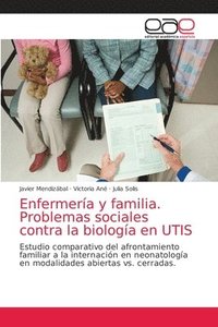 bokomslag Enfermeria y familia. Problemas sociales contra la biologia en UTIS