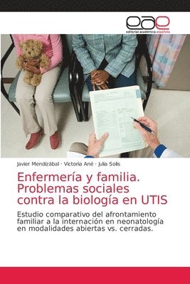 Enfermera y familia. Problemas sociales contra la biologa en UTIS 1