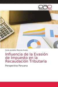 bokomslag Influencia de la Evasion de Impuesto en la Recaudacion Tributaria