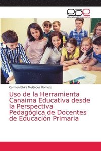 bokomslag Uso de la Herramienta Canaima Educativa desde la Perspectiva Pedaggica de Docentes de Educacin Primaria