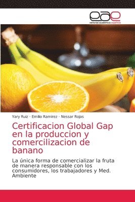 Certificacion Global Gap en la produccion y comercilizacion de banano 1