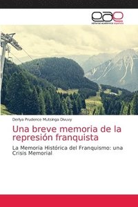 bokomslag Una breve memoria de la represion franquista