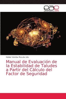 Helder Vemba Mucuta Lito - Manual de Evaluación de la Estabilidad de Taludes a Partir del Cálculo del Factor de Seguridad, Häftad
