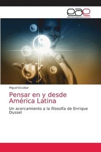 bokomslag Pensar en y desde Amrica Latina