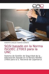 bokomslag SGSI basado en la Norma ISO/IEC 27003 para la UNC