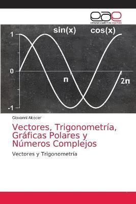 bokomslag Vectores, Trigonometría, Gráficas Polares y Números Complejos