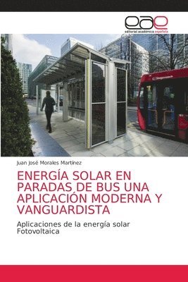 bokomslag Energa Solar En Paradas de Bus Una Aplicacin Moderna Y Vanguardista