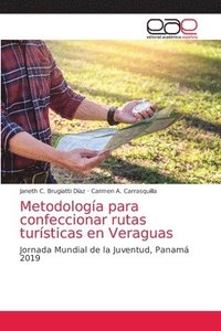 bokomslag Metodologa para confeccionar rutas tursticas en Veraguas