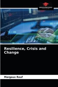 bokomslag Resilience, Crisis and Change