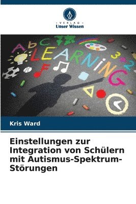 Einstellungen zur Integration von Schülern mit Autismus-Spektrum-Störungen