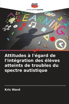 bokomslag Attitudes  l'gard de l'intgration des lves atteints de troubles du spectre autistique