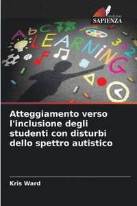 bokomslag Atteggiamento verso l'inclusione degli studenti con disturbi dello spettro autistico