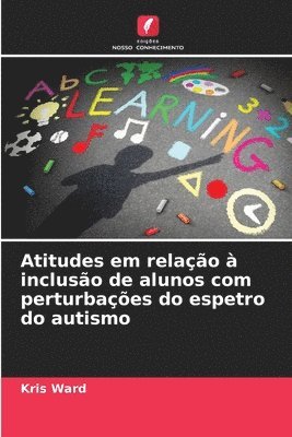 Atitudes em relao  incluso de alunos com perturbaes do espetro do autismo 1