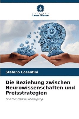 bokomslag Die Beziehung zwischen Neurowissenschaften und Preisstrategien