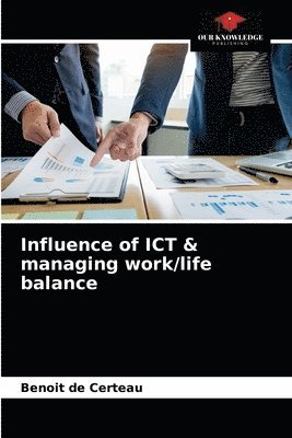 Influence of ICT & managing work/life balance 1