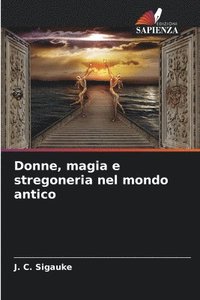 bokomslag Donne, magia e stregoneria nel mondo antico