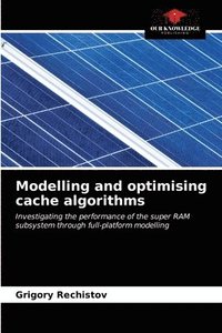 bokomslag Modelling and optimising cache algorithms